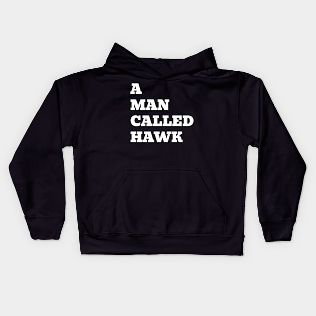 A Man Called Hawk Title Kids Hoodie by MurderSheWatched